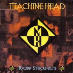 Machine Head (USA) : Radio Stockholm